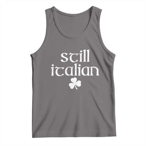 St Patricks Day Still Italian Tank Top Funny Lucky Shamrock Clovers TS10 Deep Heather Print Your Wear
