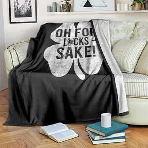 Funny Irish St Patricks Day Shamrock Throw Blanket Oh For Lucks Sake TS10 Print Your Wear