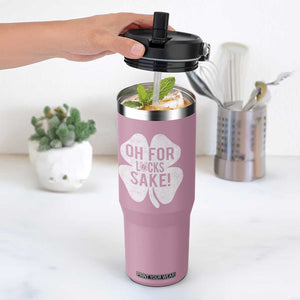 Funny Irish St Patricks Day Shamrock Flip Straw Tumbler Oh For Lucks Sake TS10 One Size: 30 oz Light Pink Print Your Wear