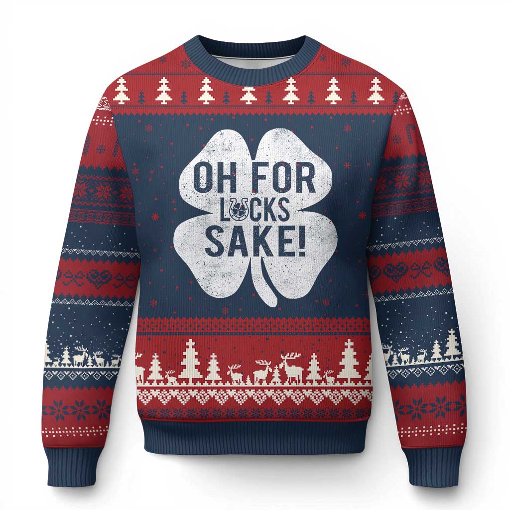 Funny Irish St Patricks Day Shamrock Ugly Christmas Sweater Oh For Lucks Sake TS10 Navy Red Print Your Wear