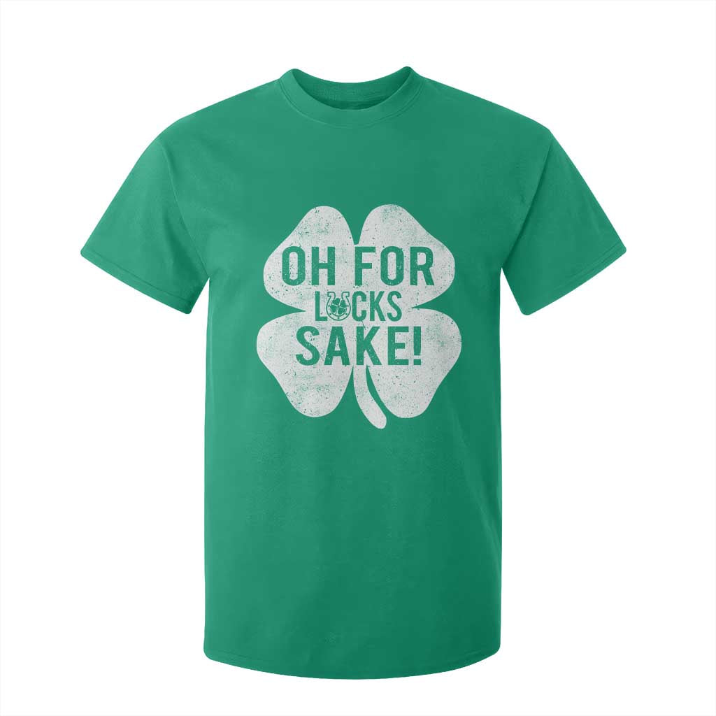 Funny Irish St Patricks Day Shamrock T Shirt For Kid Oh For Lucks Sake TS10 Irish Green Print Your Wear