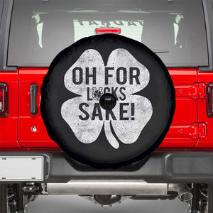 Funny Irish St Patricks Day Shamrock Spare Tire Cover Oh For Lucks Sake TS10 Black Print Your Wear