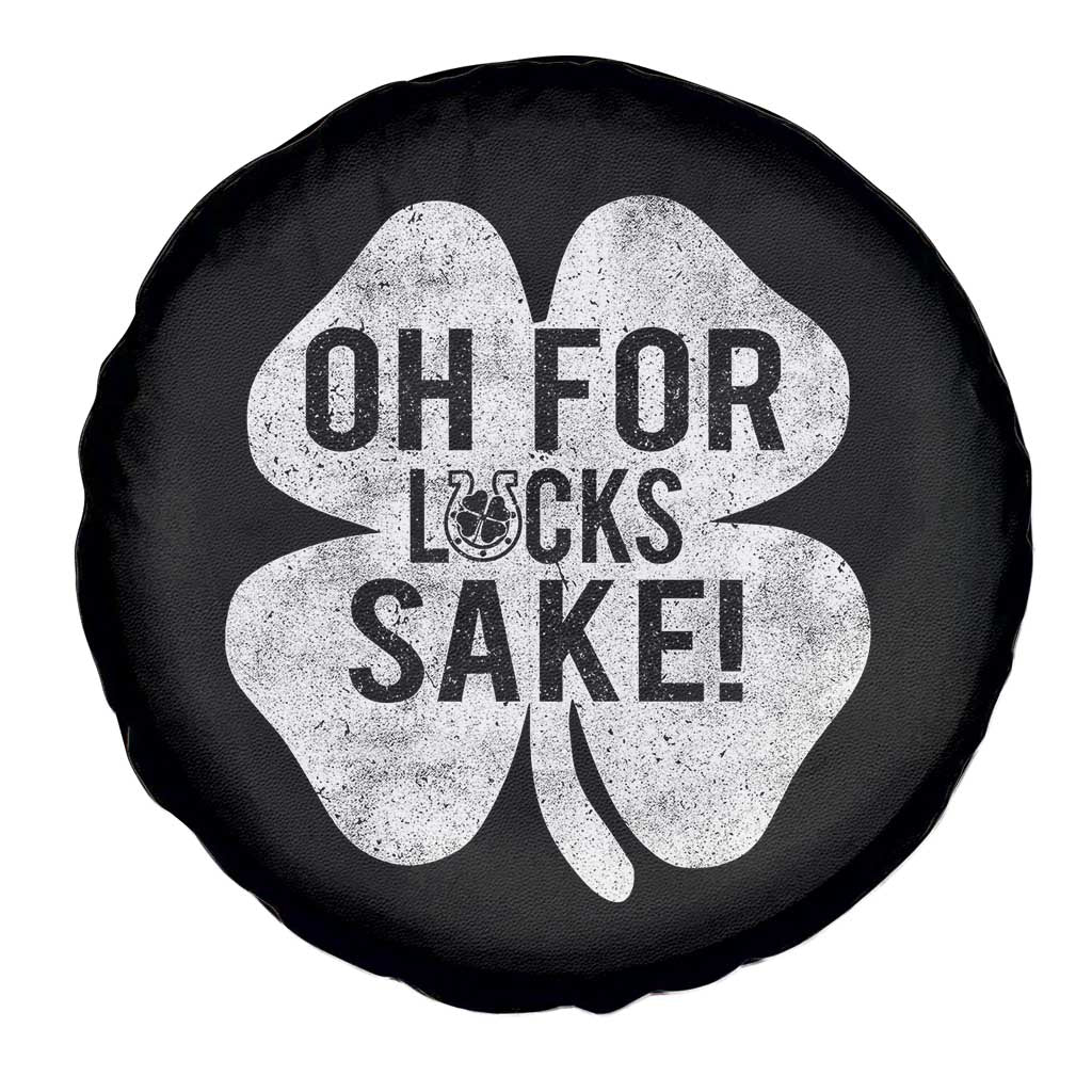 Funny Irish St Patricks Day Shamrock Spare Tire Cover Oh For Lucks Sake TS10 Print Your Wear