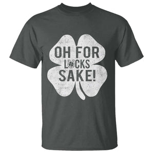 Funny Irish St Patricks Day Shamrock T Shirt Oh For Lucks Sake TS10 Dark Heather Print Your Wear