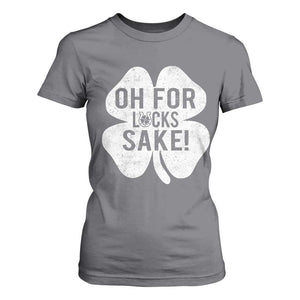 Funny Irish St Patricks Day Shamrock T Shirt For Women Oh For Lucks Sake TS10 Charcoal Print Your Wear