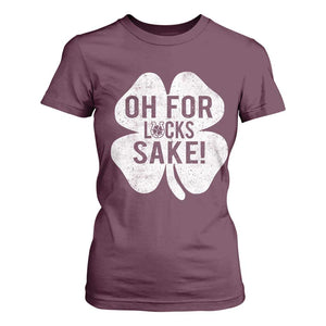 Funny Irish St Patricks Day Shamrock T Shirt For Women Oh For Lucks Sake TS10 Maroon Print Your Wear