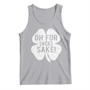 Funny Irish St Patricks Day Shamrock Tank Top Oh For Lucks Sake TS10 Athletic Heather Print Your Wear
