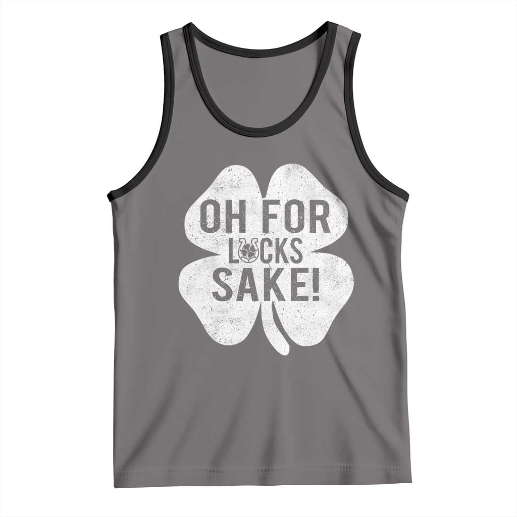 Funny Irish St Patricks Day Shamrock Tank Top Oh For Lucks Sake TS10 Deep Heather Black Print Your Wear