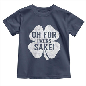 Funny Irish St Patricks Day Shamrock Toddler T Shirt Oh For Lucks Sake TS10 Navy Print Your Wear