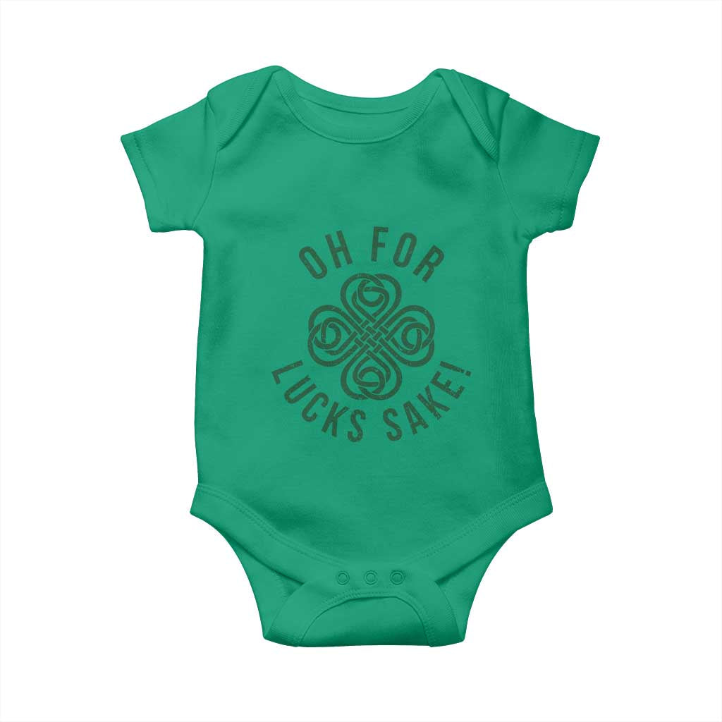 Funny St Patricks Day Baby Onesie Oh For Lucks Sake Irish Celtic Shamrock TS10 Irish Green Print Your Wear