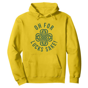Funny St Patricks Day Hoodie Oh For Lucks Sake Irish Celtic Shamrock TS10 Daisy Print Your Wear