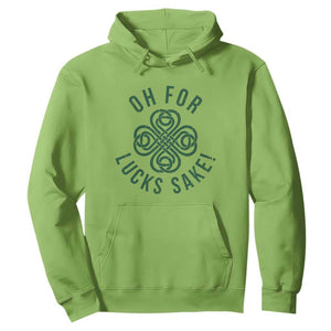 Funny St Patricks Day Hoodie Oh For Lucks Sake Irish Celtic Shamrock TS10 Lime Print Your Wear