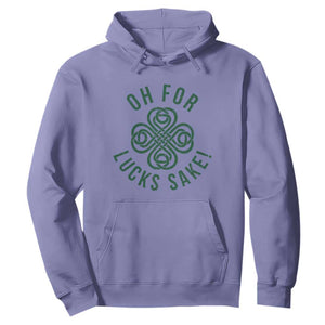 Funny St Patricks Day Hoodie Oh For Lucks Sake Irish Celtic Shamrock TS10 Violet Print Your Wear