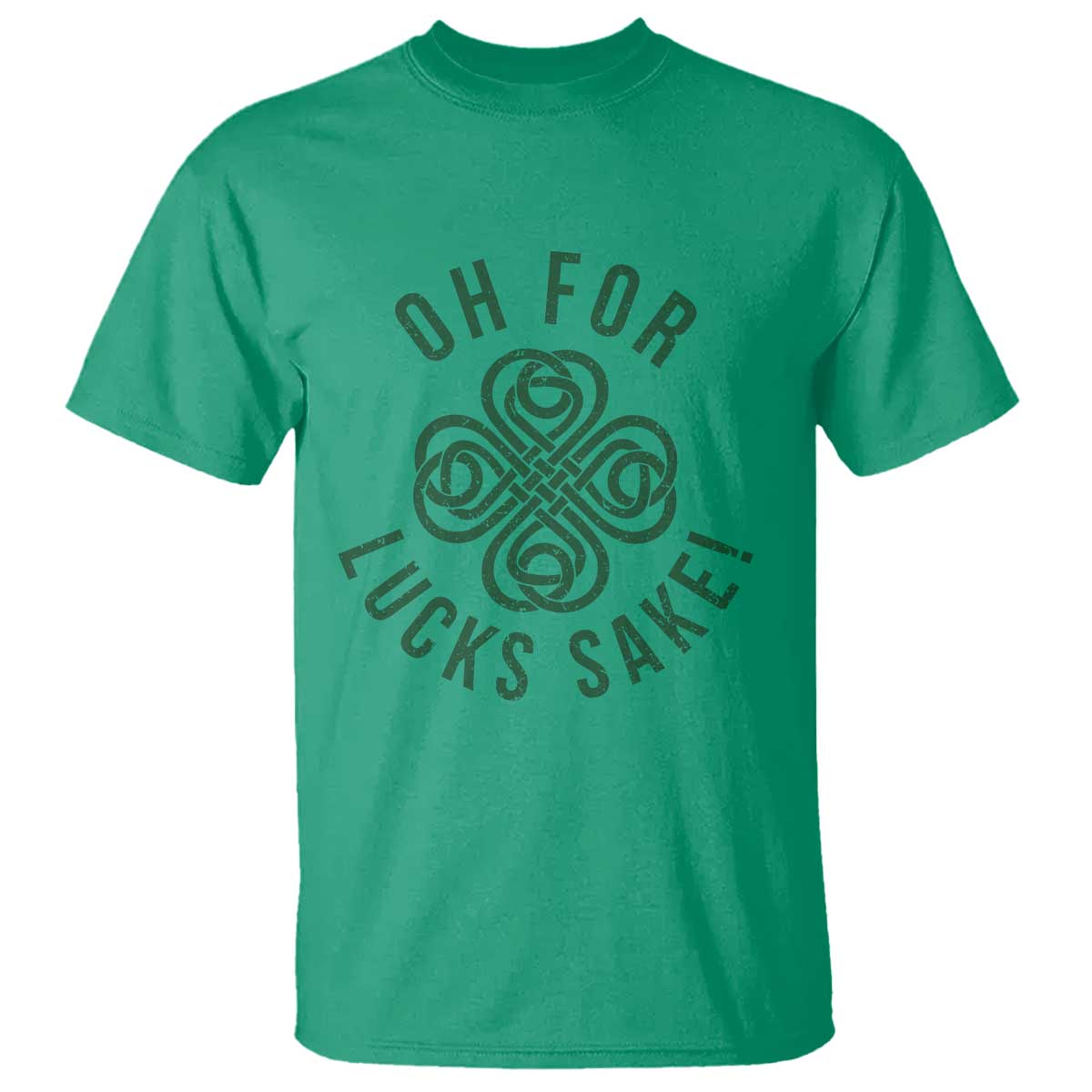 Funny St Patricks Day T Shirt Oh For Lucks Sake Irish Celtic Shamrock TS10 Irish Green Print Your Wear