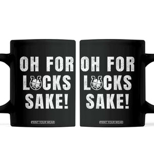 Funny Irish St Patricks Day Coffee Mug Oh For Lucks Sake Shamrock TS10 Black Print Your Wear