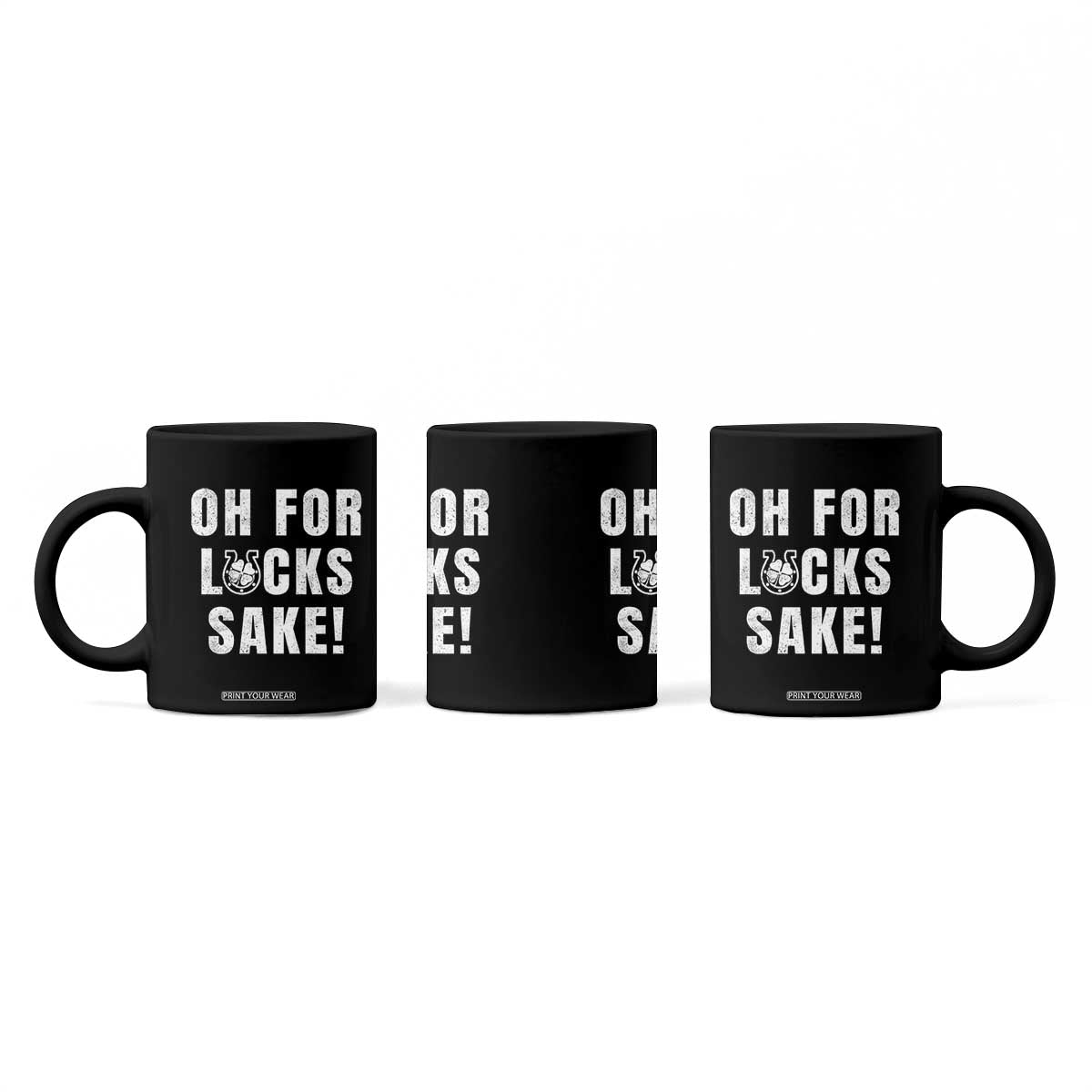 Funny Irish St Patricks Day Coffee Mug Oh For Lucks Sake Shamrock TS10 Print Your Wear