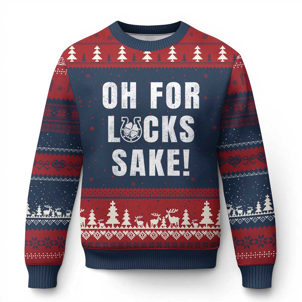 Funny Irish St Patricks Day Ugly Christmas Sweater Oh For Lucks Sake Shamrock TS10 Navy Red Print Your Wear