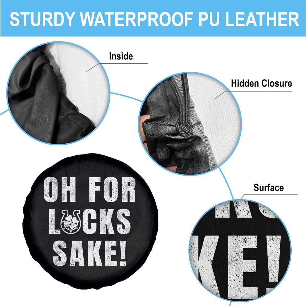 Funny Irish St Patricks Day Spare Tire Cover Oh For Lucks Sake Shamrock TS10 Print Your Wear