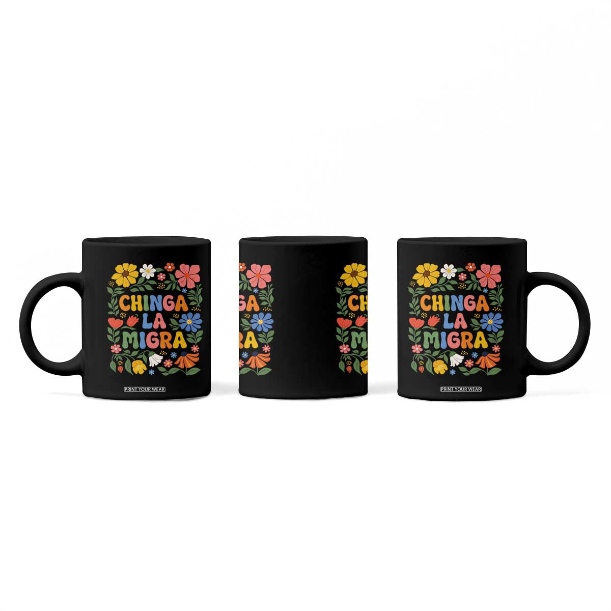 Chinga La Migra Coffee Mug Funny Boho Floral Resist Retro Pro Immigration TS10 Print Your Wear