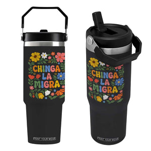 Chinga La Migra Flip Straw Tumbler Funny Boho Floral Resist Retro Pro Immigration TS10 One Size: 30 oz Black Print Your Wear