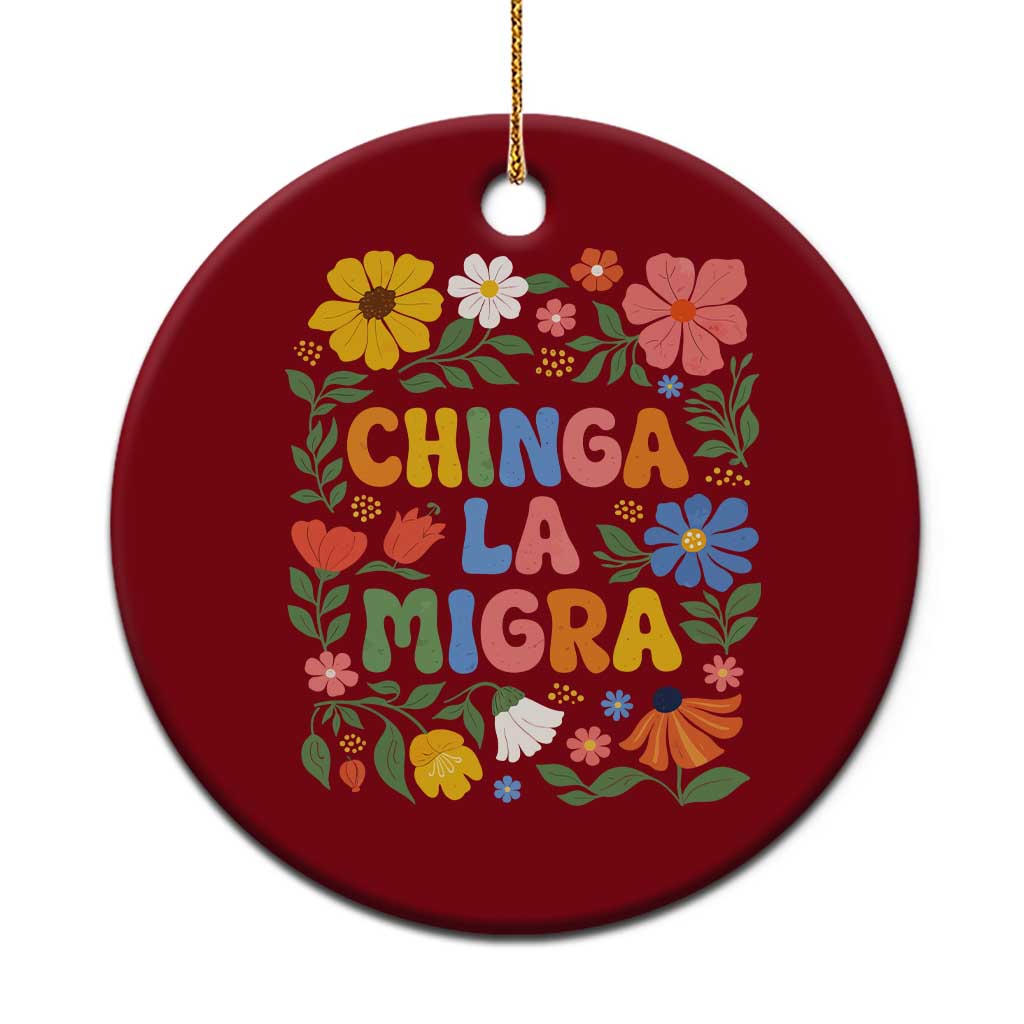 Chinga La Migra Ceramic Ornament Funny Boho Floral Resist Retro Pro Immigration TS10 1pc Red Print Your Wear