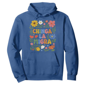 Chinga La Migra Hoodie Funny Boho Floral Resist Retro Pro Immigration TS10 Royal Blue Print Your Wear