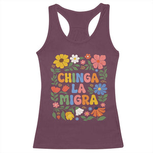 Chinga La Migra Racerback Tank Top Funny Boho Floral Resist Retro Pro Immigration TS10 Maroon Print Your Wear