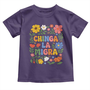 Chinga La Migra Toddler T Shirt Funny Boho Floral Resist Retro Pro Immigration TS10 Purple Print Your Wear