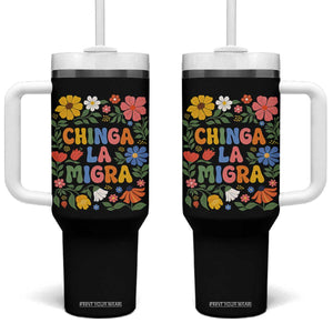 Chinga La Migra Tumbler With Handle Funny Boho Floral Resist Retro Pro Immigration TS10 One Size: 40 oz Black Print Your Wear