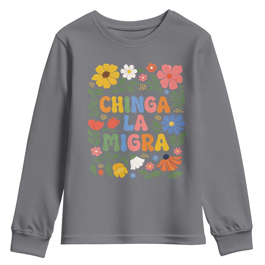 Chinga La Migra Youth Sweatshirt Funny Boho Floral Resist Retro Pro Immigration TS10 Charcoal Print Your Wear