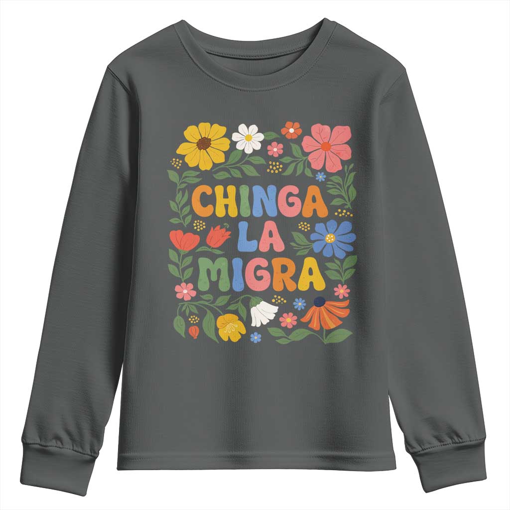 Chinga La Migra Youth Sweatshirt Funny Boho Floral Resist Retro Pro Immigration TS10 Dark Heather Print Your Wear