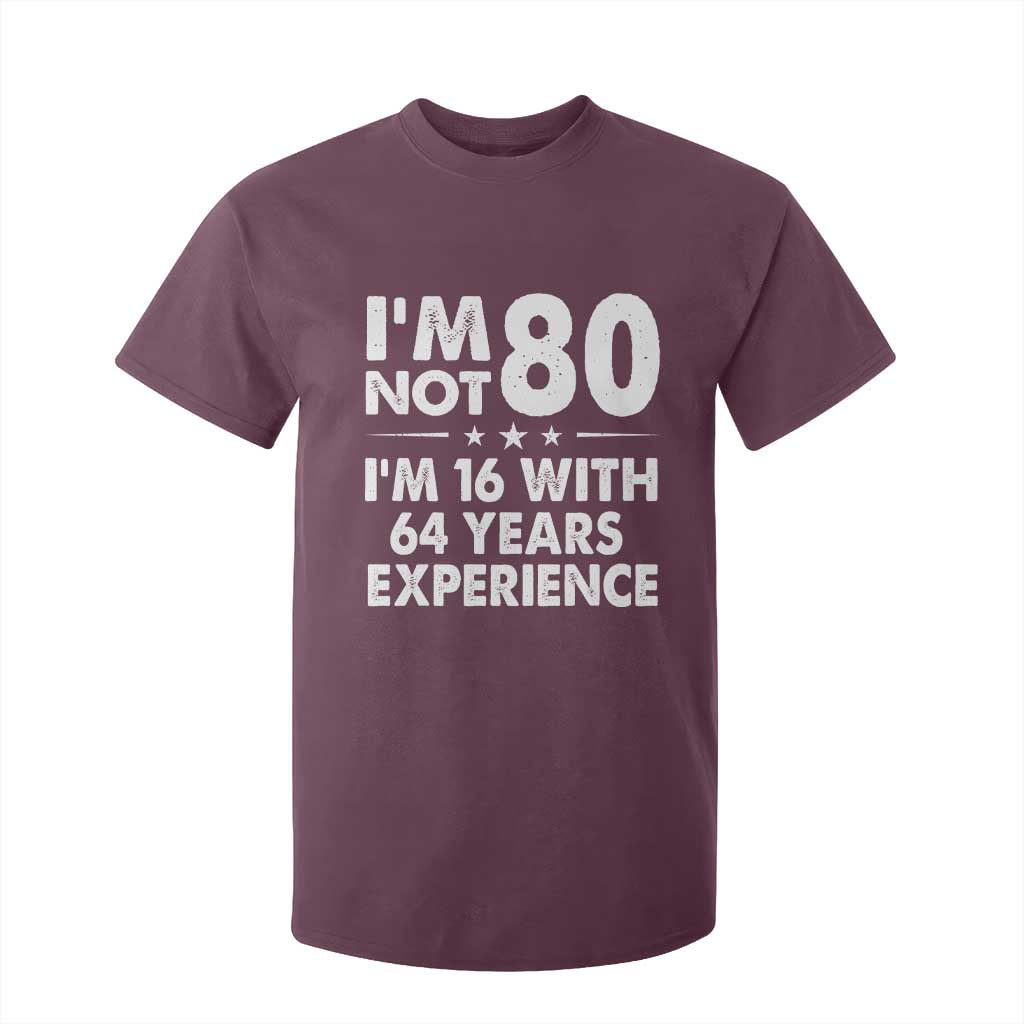 80th Birthday T Shirt For Kid Funny Saying Retro Vintage 80 Year Old Gift TS10 Maroon Print Your Wear
