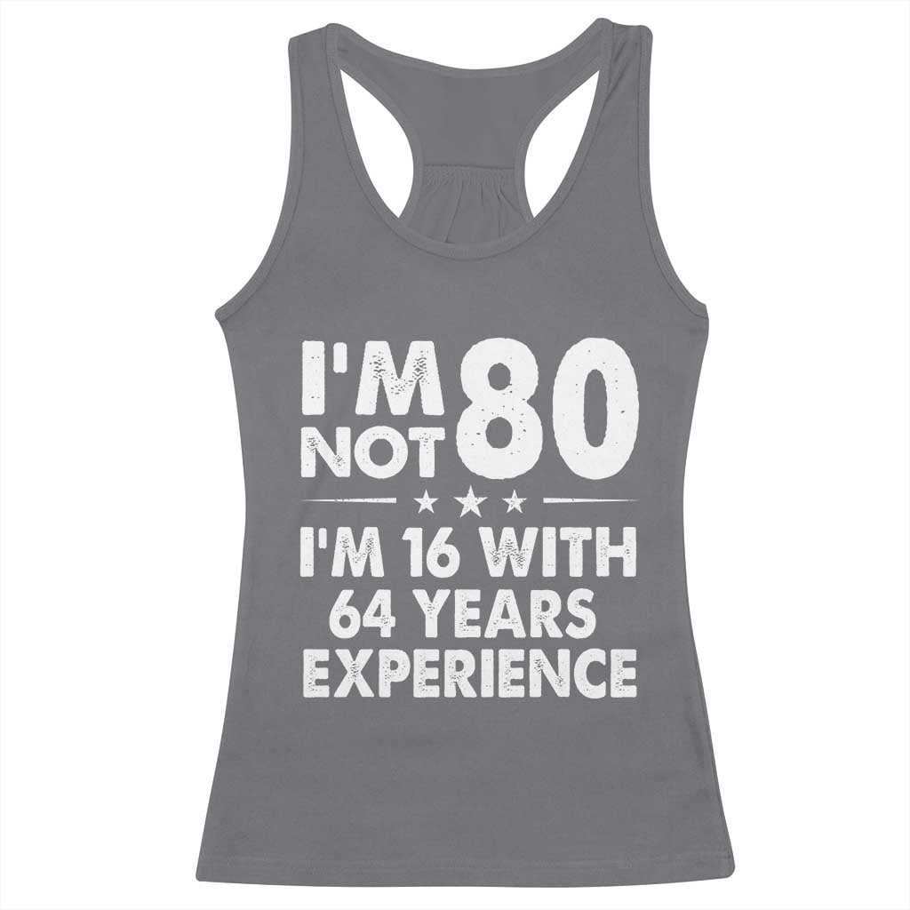 80th Birthday Racerback Tank Top Funny Saying Retro Vintage 80 Year Old Gift TS10 Charcoal Print Your Wear