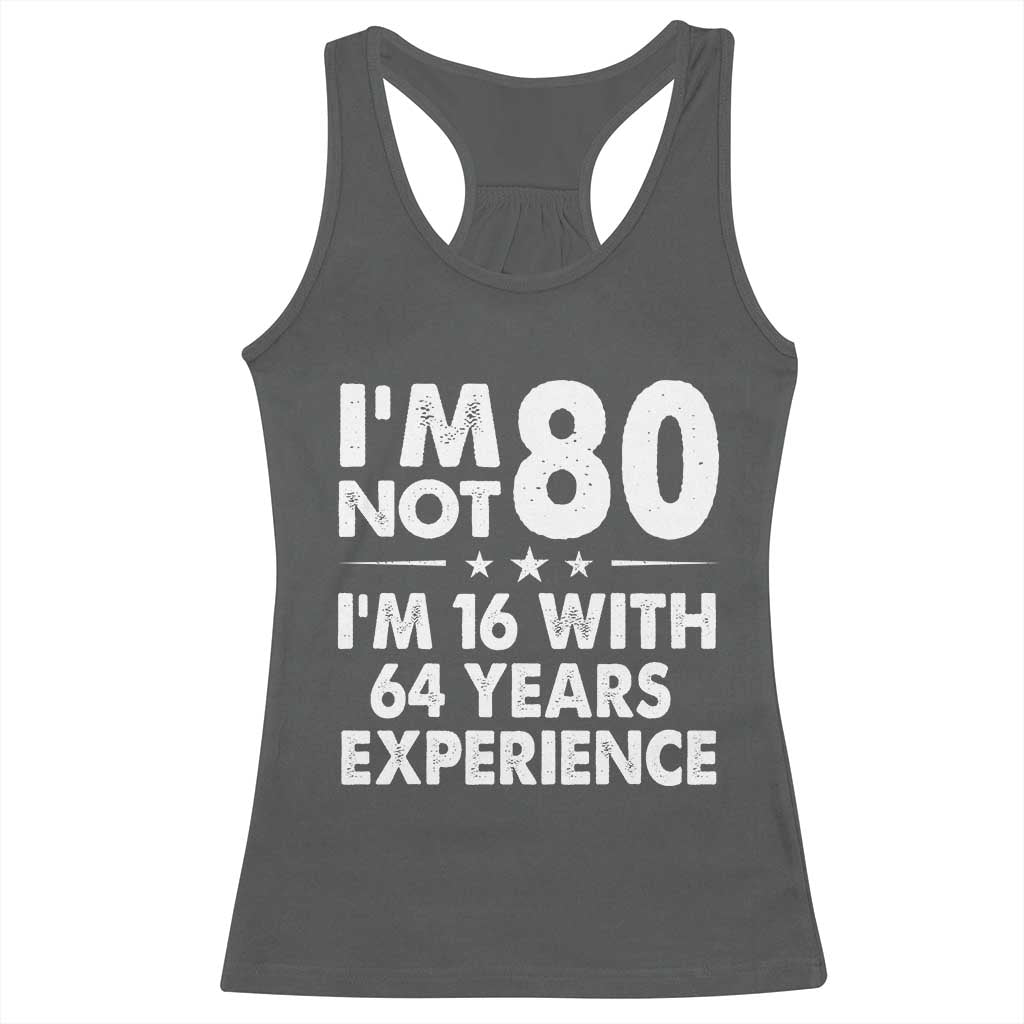 80th Birthday Racerback Tank Top Funny Saying Retro Vintage 80 Year Old Gift TS10 Dark Heather Print Your Wear