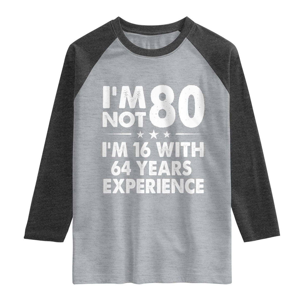 80th Birthday Raglan Shirt Funny Saying Retro Vintage 80 Year Old Gift TS10 Heather Gray Heather Charcoal Print Your Wear