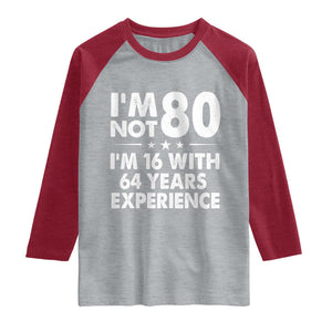 80th Birthday Raglan Shirt Funny Saying Retro Vintage 80 Year Old Gift TS10 Heather Gray Heather Red Print Your Wear