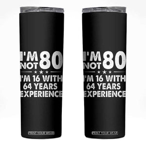 80th Birthday Skinny Tumbler Funny Saying Retro Vintage 80 Year Old Gift TS10 Black Print Your Wear