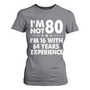 80th Birthday T Shirt For Women Funny Saying Retro Vintage 80 Year Old Gift TS10 Charcoal Print Your Wear