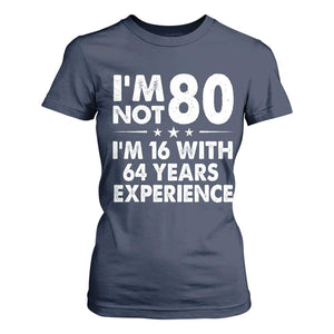 80th Birthday T Shirt For Women Funny Saying Retro Vintage 80 Year Old Gift TS10 Navy Print Your Wear