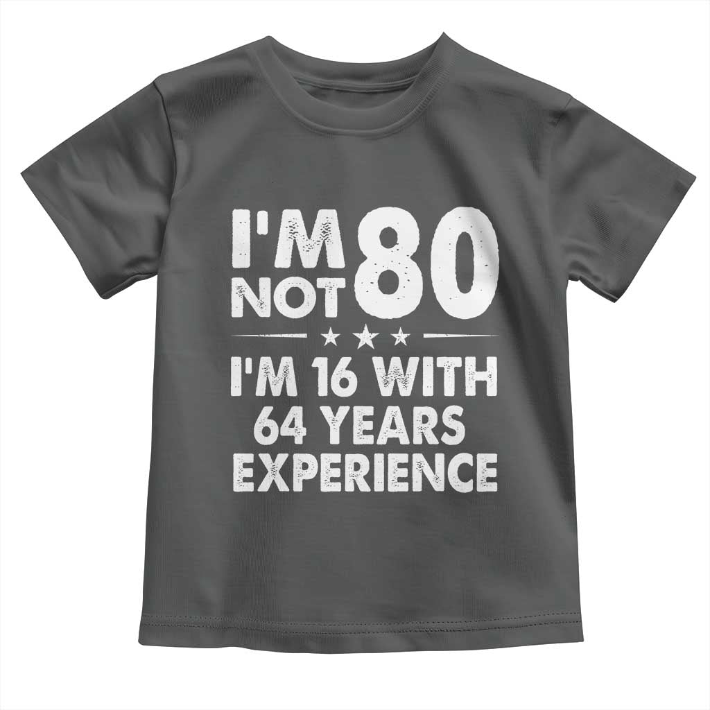 80th Birthday Toddler T Shirt Funny Saying Retro Vintage 80 Year Old Gift TS10 Dark Heather Print Your Wear