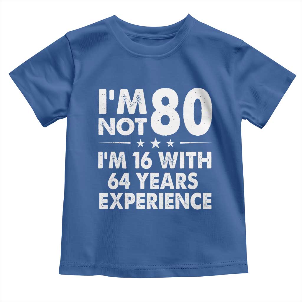 80th Birthday Toddler T Shirt Funny Saying Retro Vintage 80 Year Old Gift TS10 Royal Blue Print Your Wear