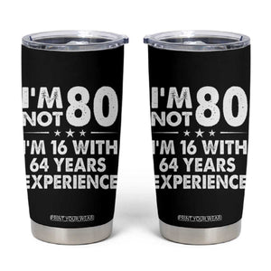 80th Birthday Tumbler Cup Funny Saying Retro Vintage 80 Year Old Gift TS10 Black Print Your Wear
