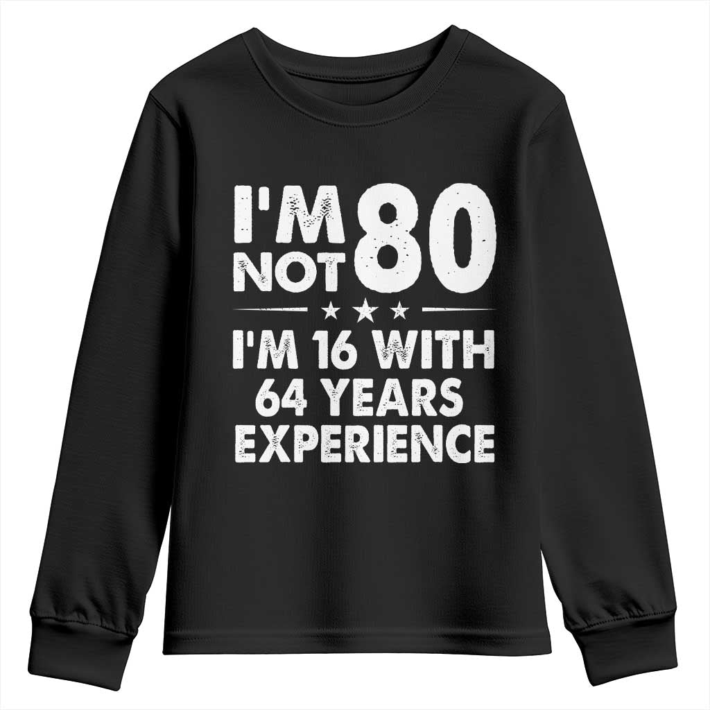 80th Birthday Youth Sweatshirt Funny Saying Retro Vintage 80 Year Old Gift TS10 Black Print Your Wear