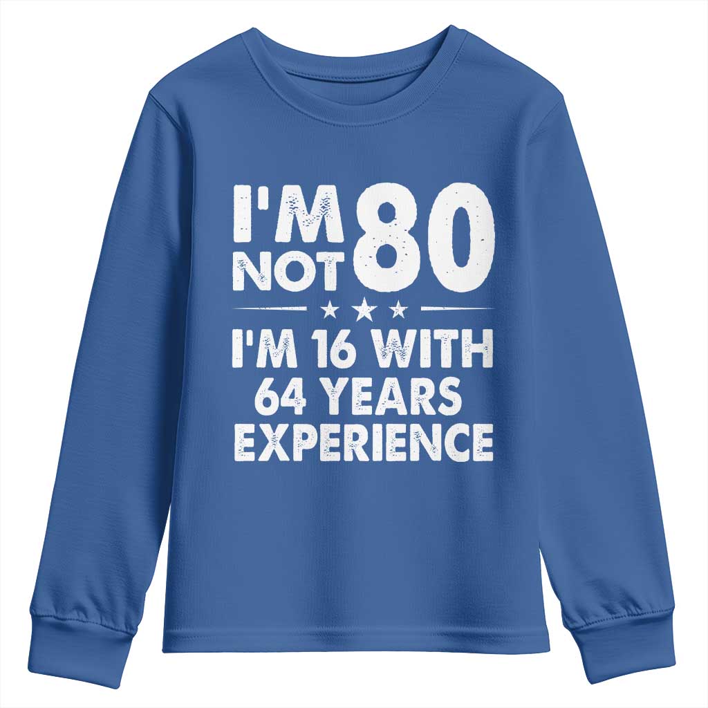 80th Birthday Youth Sweatshirt Funny Saying Retro Vintage 80 Year Old Gift TS10 Royal Blue Print Your Wear