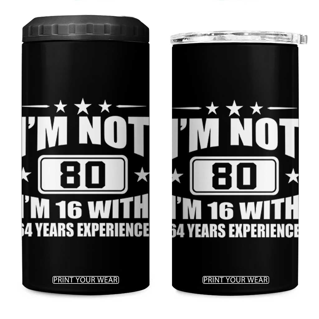 80th Birthday 4 in 1 Can Cooler Tumbler Funny Saying 80 Year Old Gift TS10 One Size: 16 oz Black Print Your Wear