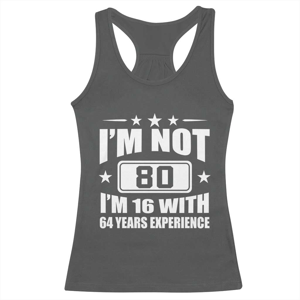 80th Birthday Racerback Tank Top Funny Saying 80 Year Old Gift TS10 Dark Heather Print Your Wear