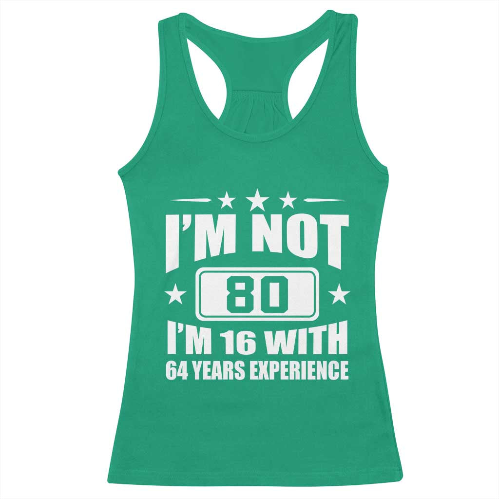 80th Birthday Racerback Tank Top Funny Saying 80 Year Old Gift TS10 Irish Green Print Your Wear