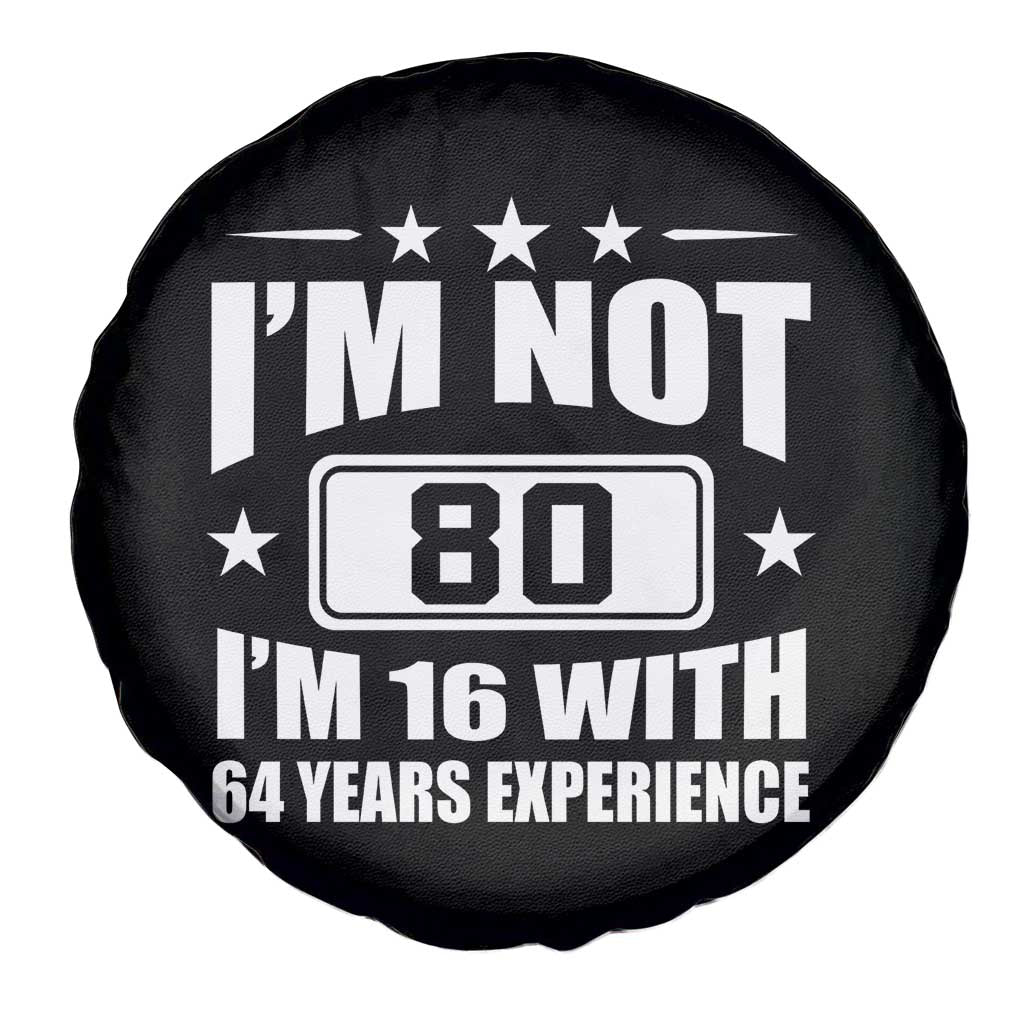 80th Birthday Spare Tire Cover Funny Saying 80 Year Old Gift TS10 Print Your Wear