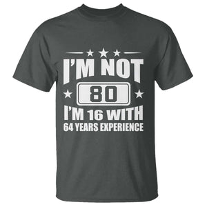 80th Birthday T Shirt Funny Saying 80 Year Old Gift TS10 Dark Heather Print Your Wear