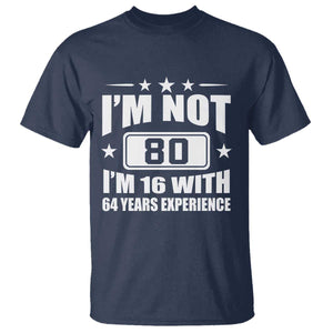 80th Birthday T Shirt Funny Saying 80 Year Old Gift TS10 Navy Print Your Wear